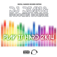 DJ Dean & Brooklyn Bounce - Play It Hard 2K14 (Chris Diver Remix) sc