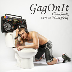 Chad Jack vs Nasty Pig-Gag On It 2K14 (Soundcloud Clip)