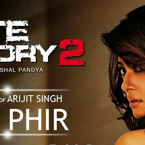 Arijit Singh New - Aaj Phir Tum Pe - (Pyar Aya Hai) - Hate Story 2