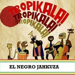 EL NEGRO JAHKUZA TROPIKALA RIDDIM