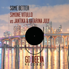 Simone Vitullo vs Jantika And Katarina July "Some Better" (Radio Edit)
