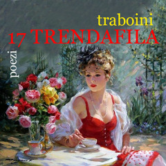 17 TRENDAFILA- recited by author Traboini