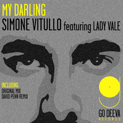 Simone Vitullo feat. Lady Vale "My Darling" (David Penn Going Deeper Remix)