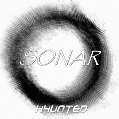 H4UNTED - Sonar (Original Mix) // AVAILABLE NOW!
