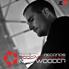Physical Records Podcast Mid Wooder # V4.002