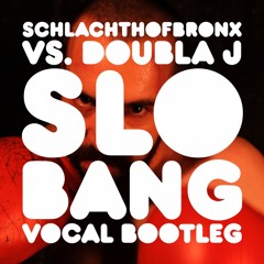 Schlachthofbronx vs. Doubla J - Slo Bang | Free DL
