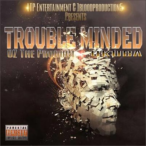 "TROUBLE MINDED" Feat - OZ THE PRODUCT X CKUBA (exclusive) 2014