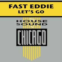 Fast Eddie- Let's Go (Chad Jack Edit)