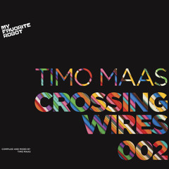 Timo Maas - "Crossing Wires 002" /// My Favorite Robot 2014
