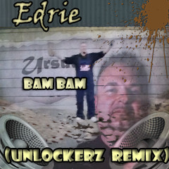 Edrie - Bam Bam (Unlockerz Remix)