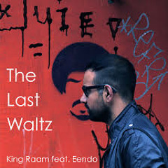 King Raam-The Last Waltz (Ft Eendo)