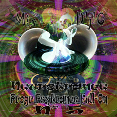 Mix D'j'C - Neurotrance N°5- Progr Psytrance Full-On - N°367 .Wav