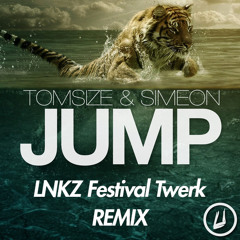 Tomsize & Simeon - Jump (LNKZ Festival Twerk Remix)