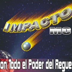 Impacto Mc - El Castigo ( pan con pan no checa)