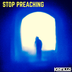 Stop Preaching