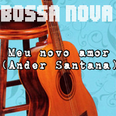 Meu novo amor (Demo) - Ander Santana