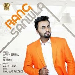 Rang Sanwla - Aarsh Benipal (D