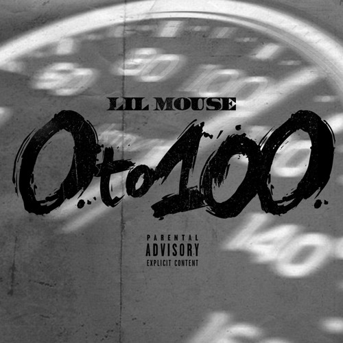 Lil Mouse - 0 To 100 (Freestyle)