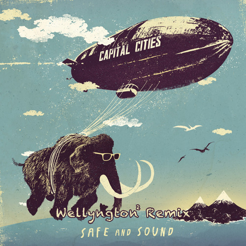 Capital City - Safe & Sound (Wellyngton² Remix) FREE DOWNLOAD !!!