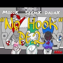 Modd X Seem X Da Da -  No Hook Pt 2.