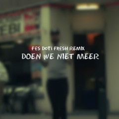Önder (alias Murda Turk) - Dat Doen We Niet Meer ( FES REMIX) Free Download
