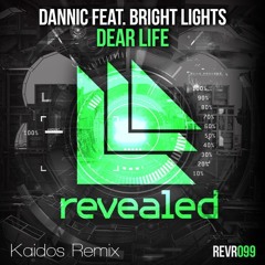 Dannic feat. Bright Lights - Dear Life(Kaidos Remix)