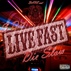 Live Fast Die Slow (Mastered)