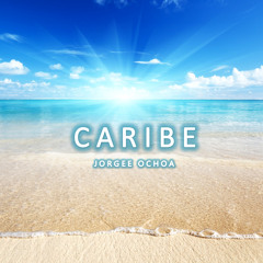 Jorgee Ochoa - Caribe (Original Mix) Free Download