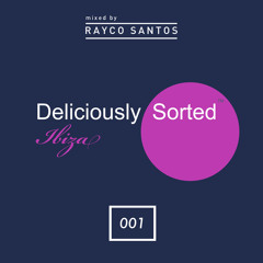 DELICIOUSLY SORTED IBIZA mixed by Rayco Santos 001