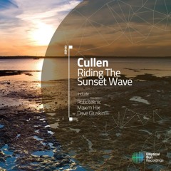 Cullen - Riding The Sunset Wave (Dave Gluskin Remix) CUT -- Availailable NOW