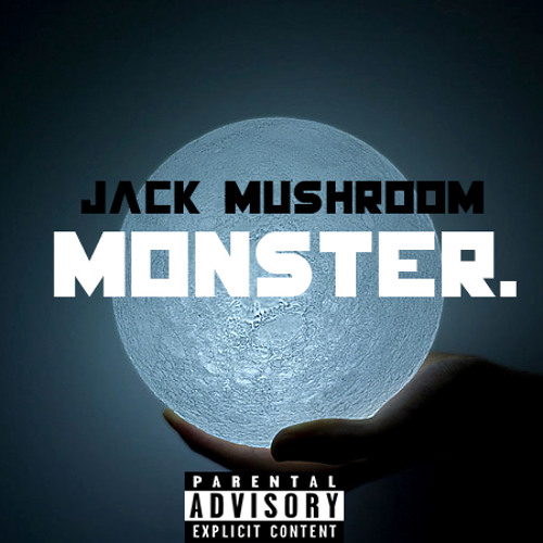 Jack Mushroom - Monster [Prod. StereoHype]