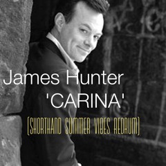 James Hunter - Carina (Shorthand summer vibes redrum)