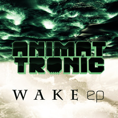 Animattronic - Wake