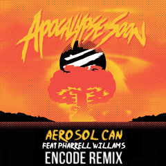 Major Lazer Ft. Pharrell Williams - Aerosol Can (Encode Remix)