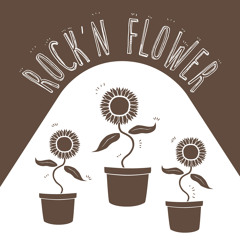 ROCK'N FLOWER
