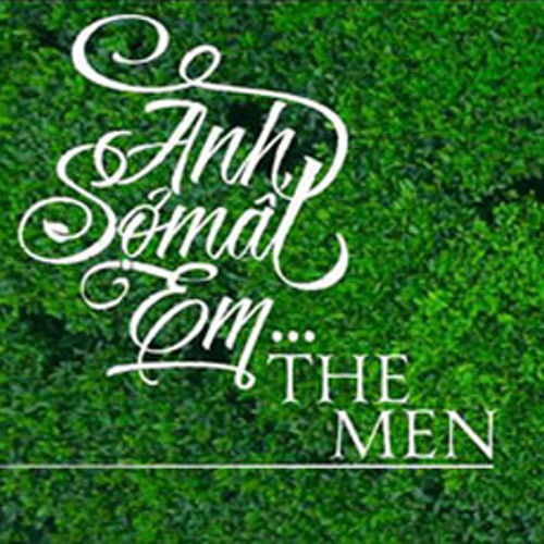 Anh Sợ Mất Em — The Men