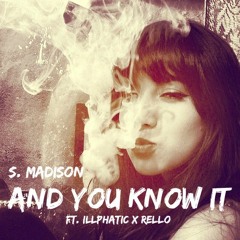 And You Know It ft Illphatic & Rello