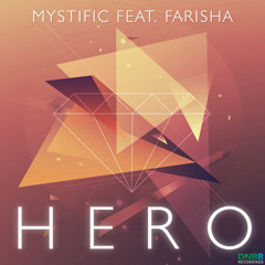 Mystific Feat. Farisha - Hero (Memory Remix)