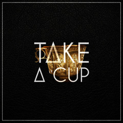 Take A Cup