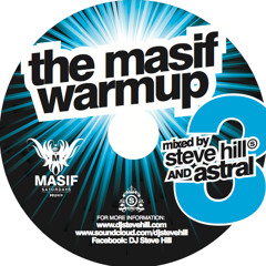 [FREE DJ MIX] The Masif Warm Up Volume 3.0 - Mixed by Steve Hill & Astral [2014]