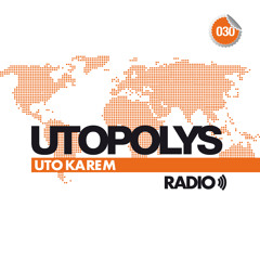 Uto Karem - Utopolys Radio 030 (June 2014)