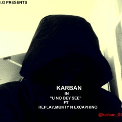 Karban Ft Replay, Mukty&Excaphino