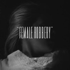 Female Robbery (Cover) by The Neighbourhood