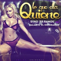 Syko Ft. Galante – Lo Que Ella Quiere
