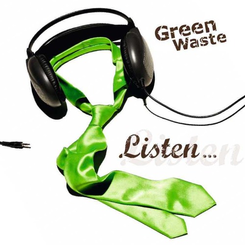 Stream Green Waste | Listen to Listen... playlist online for free on ...