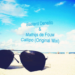 Basterd Deneillo&Mathijs De Fouw- Callipo(Snippit)