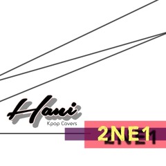 Come Back Home by 2ne1 (first verse to chorus only, heh)