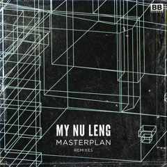 My Nu Leng - Masterplan [Remixes]