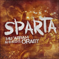 Muharram & Ahmed El Oraby - Sparta (Original Mix) *Free Download*
