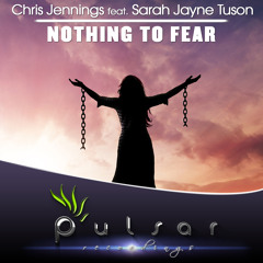 Chris Jennings feat. Sarah Jayne Tuson - Nothing To Fear (Original Mix)